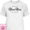 Mother’s Day T-Shirt Best MomMom Ever