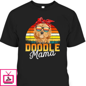 Mother’s Day T-Shirt Cool Doodle Mama Gift For Dog Lovers