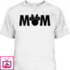 Mother’s Day T-Shirt Disney Minnie Mouse Gifts For Mom