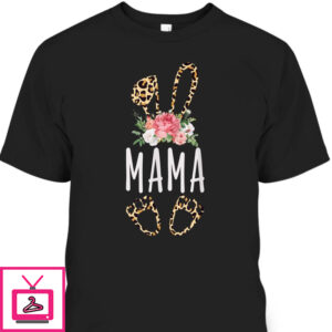Mother’s Day T-Shirt Flora Leopard Mama Bunny