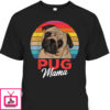 Mother’s Day T-Shirt Gift For Pug Lovers