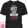 Mother’s Day T-Shirt Host Mom Practical Gift For Busy Mom