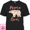 Mother’s Day T-Shirt Mama Bear Floral