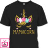 Mother’s Day T-Shirt Mamacorn Unicorn Mama Gift For Mom