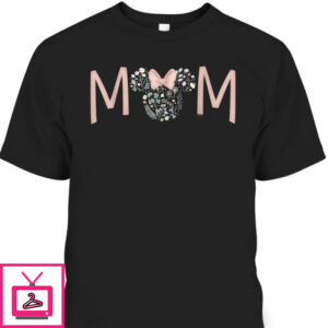 Mother’s Day T-Shirt Minnie Mouse Disney Gift For Mom