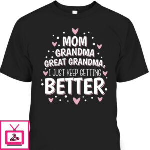 Mother’s Day T-Shirt Mom Grandma Great Grandma