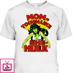 Mother’s Day T-Shirt Mom Is Tough Like She-Hulk Marvel