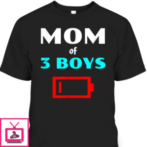 Mother’s Day T-Shirt Mom Of 3 Boys Gift For Mom From Son