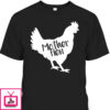 Mother’s Day T-Shirt Mother Hen Meaningful Gift For Mom