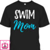 Mother’s Day T-Shirt Swim Mom Gift For Sport Lovers