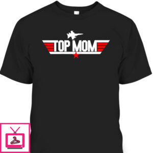 Mother’s Day T-Shirt Top Mom