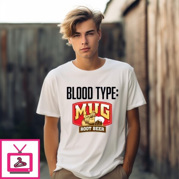 Mug Root Beer Blood Type T-Shirt