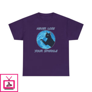 Never Lose Your Sparkle – T-Shirt