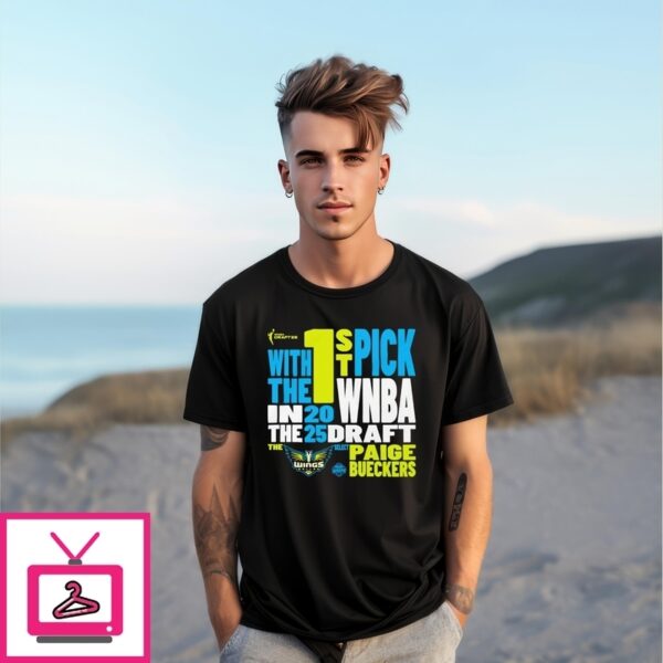 Paige Bueckers Dallas Wings 2025 Wnba Draft 1St Overall Pick Verbiage T-Shirt