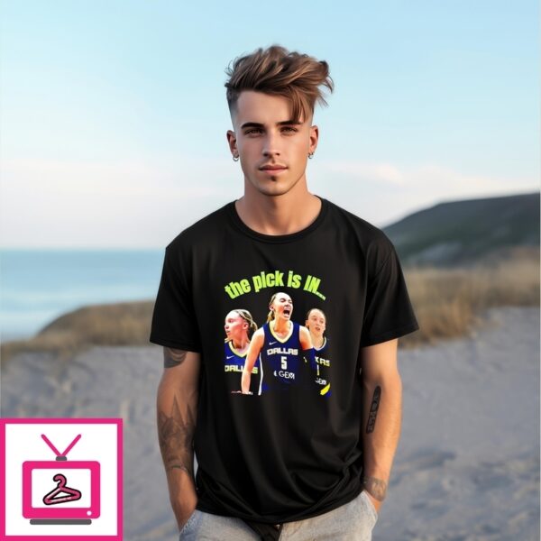 Paige Bueckers Dallas Wings The Pick Is In T-Shirt