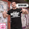 Personalized Name Shirts It’s A Bryant Thing You Wouldn’t Understand Gift For Love