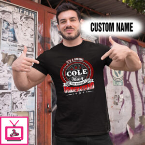 Personalized Name Shirts It’s A Cole Thing You Wouldn’t Understand