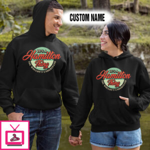 Personalized Name Shirts It’s A Hamilton Thing