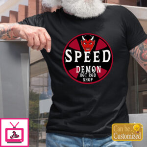 Personalized Speed Demon Hot Rod Shirts Personalized Speed Demon Hot Rod Shirts