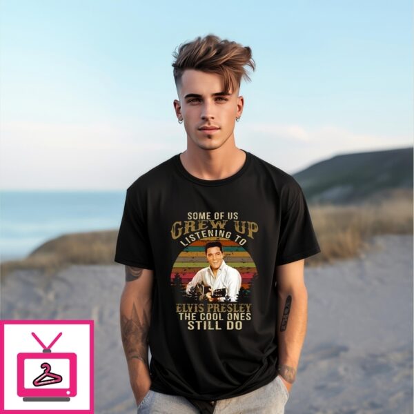 Some Of Us Grew Up Listening To Elvis Presley The Cool Ones Still Do Vintage Guitar T-Shirt