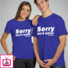 Sorry They Are Taken – Most Selling Couple T-Shirts