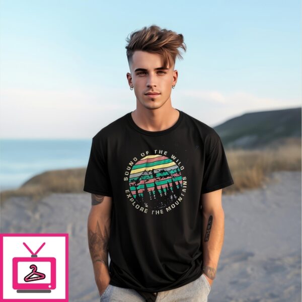 Sound Of The Wilds Explore The Mountains T-Shirt