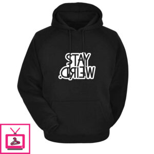 Stay Weird Printed Cotton Hoodies