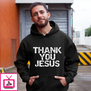 Thank You Jesus Shirt