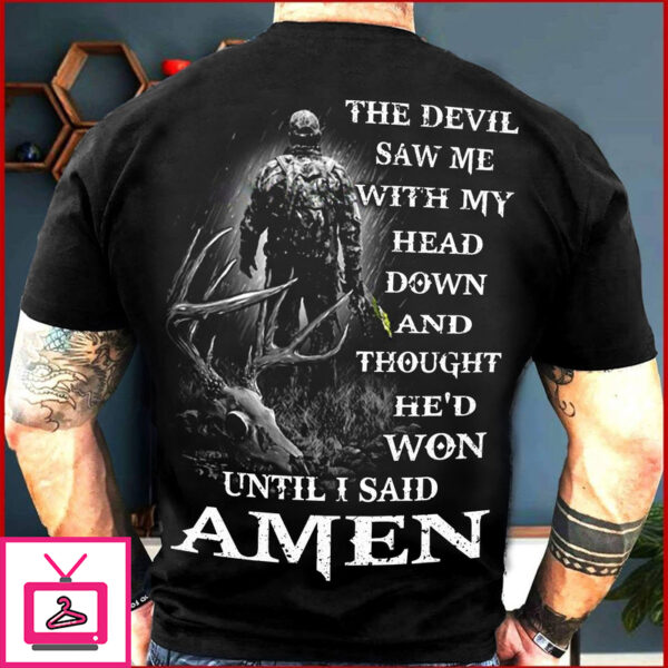 The Devil Saw Me With My Head Down Hunter T Shirt