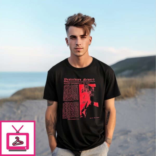 Yesterday’S News Happy Doomsday To You Blind Channel T-Shirt