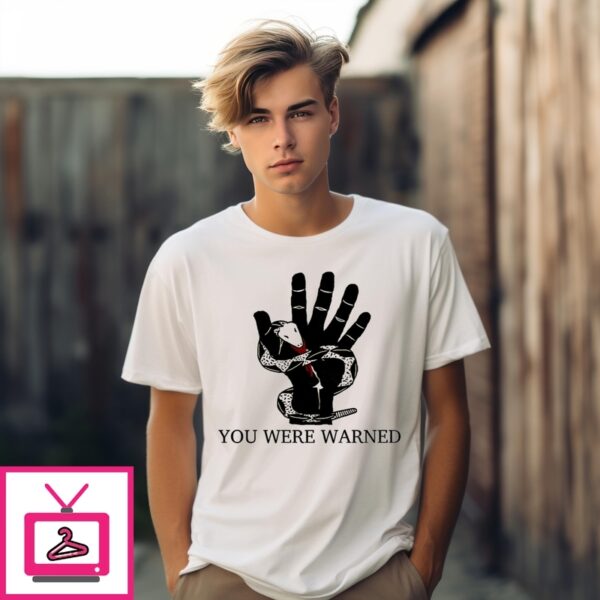 You Were Warned Snake T-Shirt
