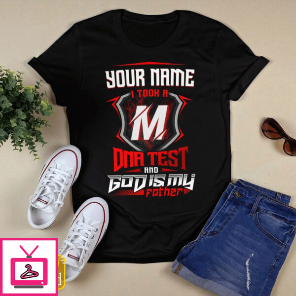 Your Name I Took A DNA Test And Good Is My Father Shirts