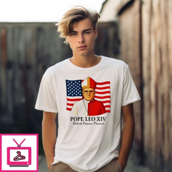American Pope Leo Xiv May 8Th 2025 Robert Francis Prevost  T-Shirt 5