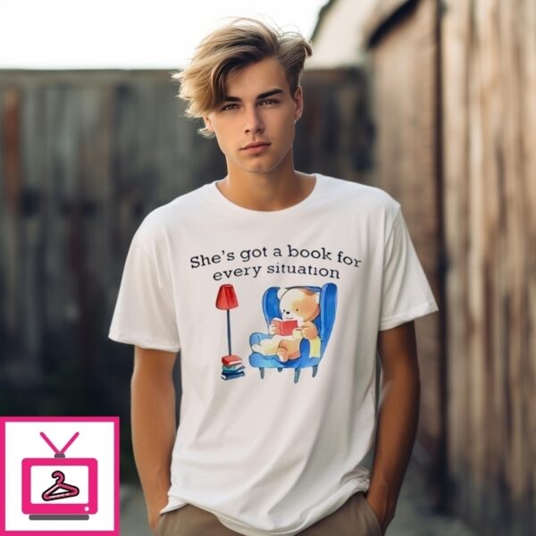Bear Reading Book She’S Got A Book For Every Situation T-Shirt