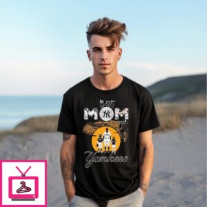 Best Mom Ever New York Yankees T-Shirt