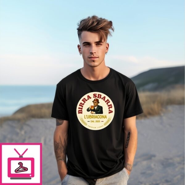 Birra Sbarra L’Ubriacona Dal 2025 T-Shirt