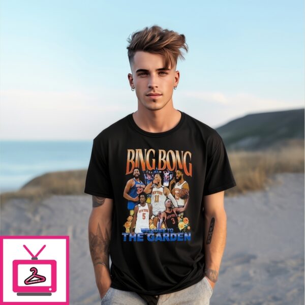 Bong Bong Welcome To The Garden New York Knicks Nba T-Shirt