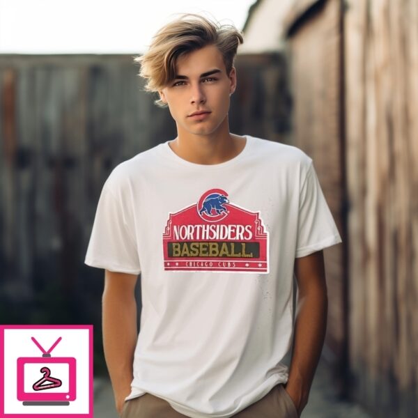 Chicago Cubs Northsiders Baseball Opening Day Hometown Logo T-Shirt