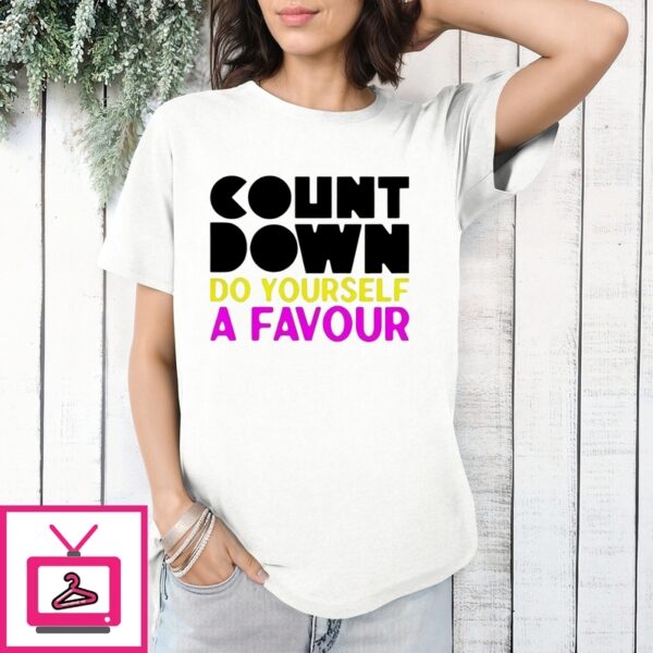 Countdown Do Yourself A Favour T-Shirt