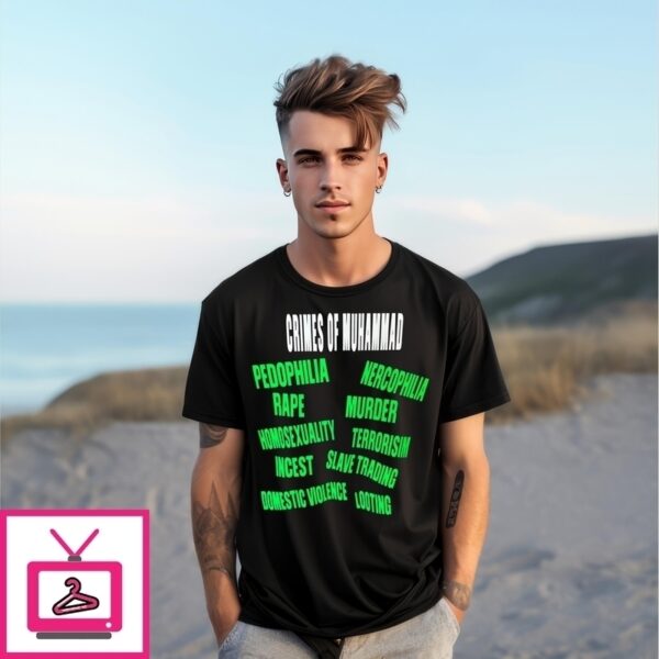 Crimes Of Muhammad Pedophilia Mercophilia T-Shirt