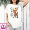 Cunt Caring Unbothered Naturally Tender T-Shirt