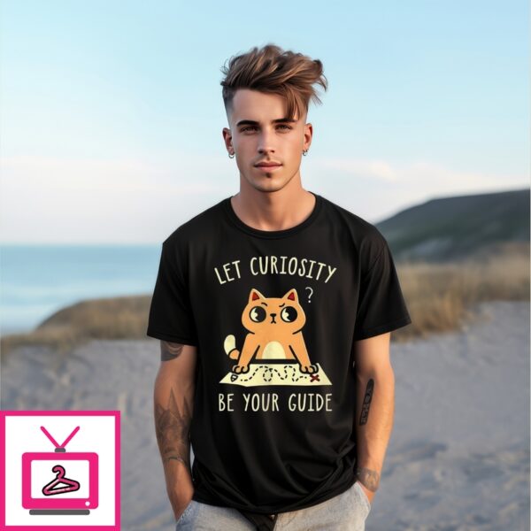 Curious Cat With A Map Let Curiosity Be Your Guide T-Shirt