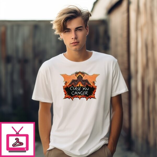 Curse You Cancer T-Shirt
