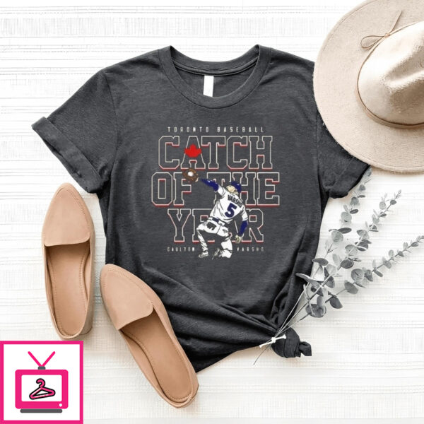 Daulton Varsho Toronto Blue Jays Baseball Player Catch Of The Year T-Shirt