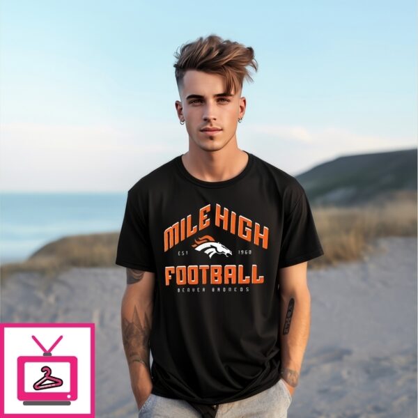 Denver Broncos Hometown Mile High Football Est 1960 T-Shirt