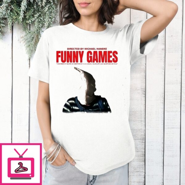 Directed By Michael Haneke Funny Games T-Shirt