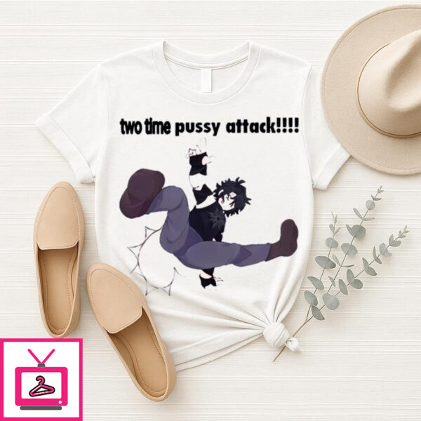 Forsaken Two Time Pussy Attack T-Shirt