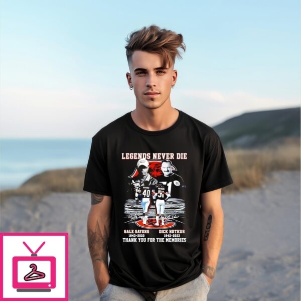 Gale Sayers And Dick Butkus Legend Never Die Thank You T-Shirt