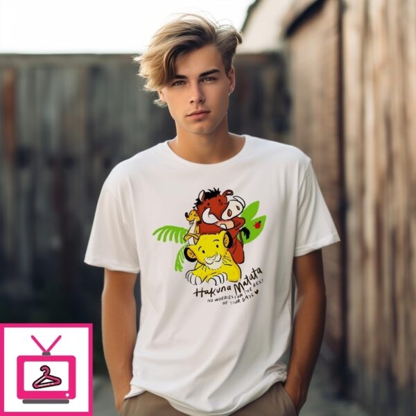 Hakuna Matata No Worries For The Rest Of Your Days T-Shirt