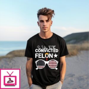 I’M Voting For The Convicted Felon Funny Voting 2024 T-Shirt I’M Voting For The Convicted Felon Funny Voting 2024 T-Shirt